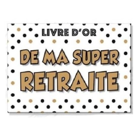 Livre d'or "De ma super retraite" 21,5x15 cm